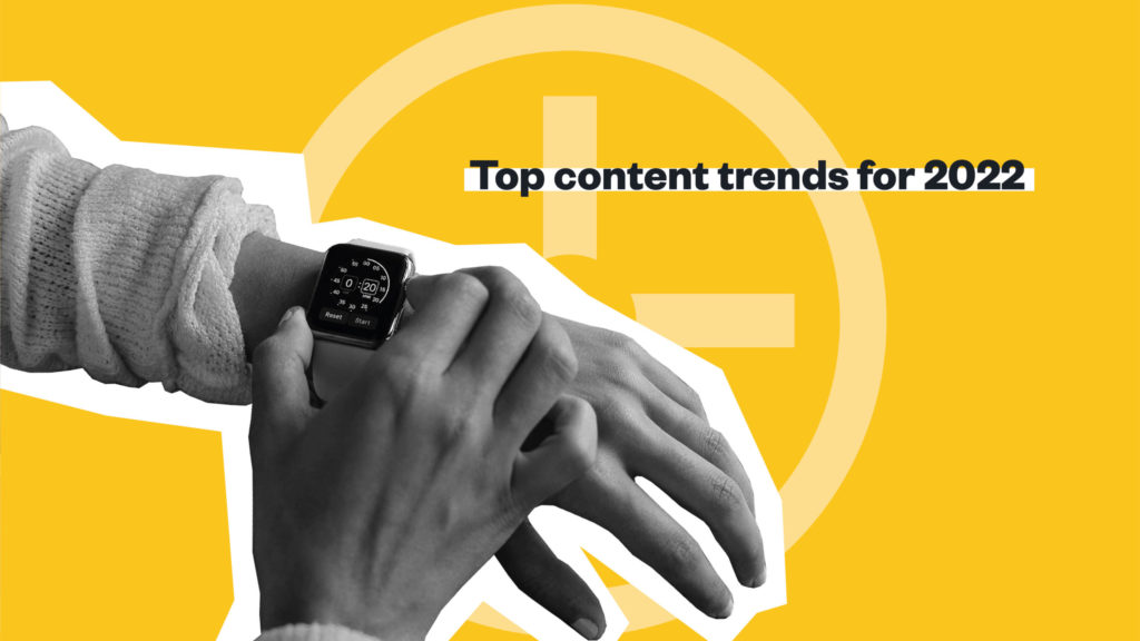 Top Content Trends for 2022