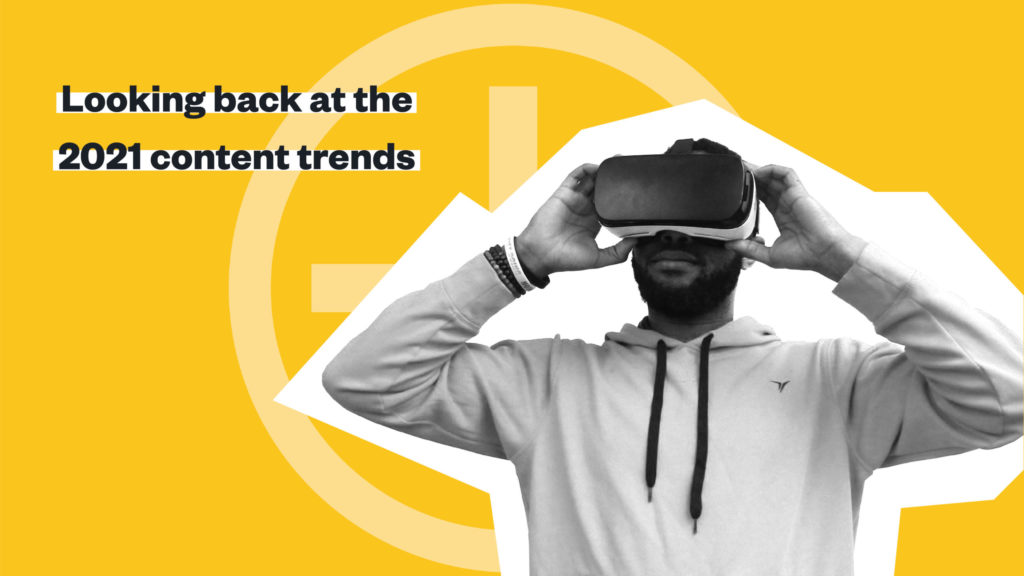 Looking Back at the 2021 Content Trends