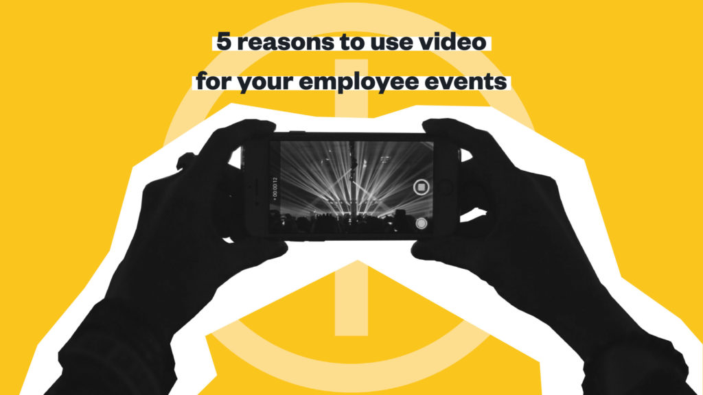 5 Reasons To Use Video For Your Employee Events